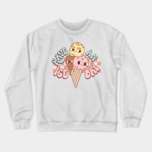 Have an Ice Day Crewneck Sweatshirt